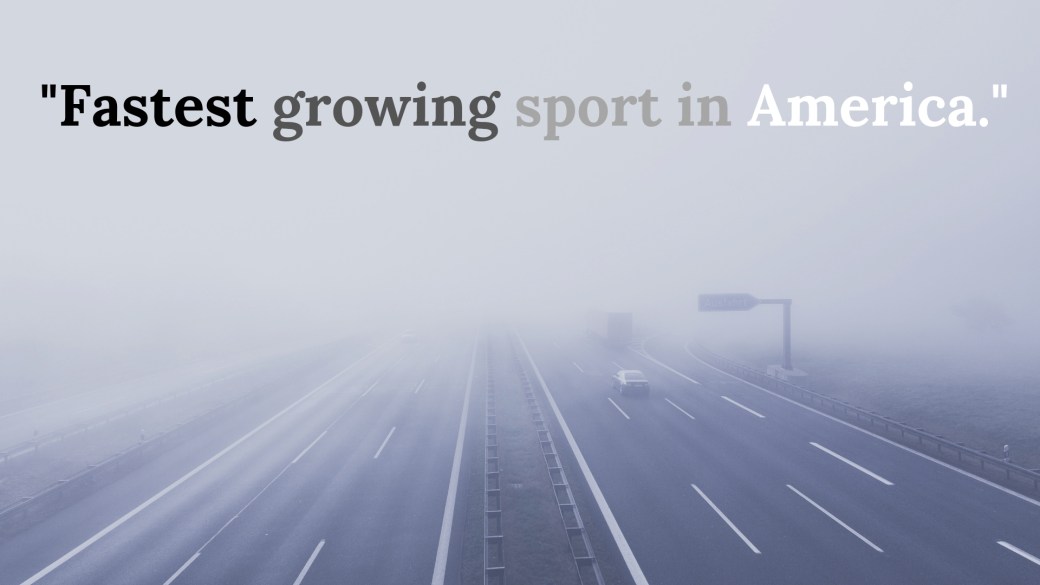 Fastest growing sport in America